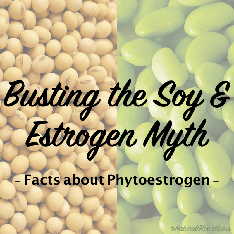 Busting The Soy & Estrogen&nbsp;Myth
